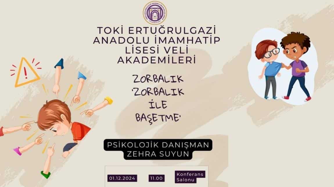 ZORBALIK-ZORBALIKLA BAŞETME KONULU VELİ AKADEMİSİ GERÇEKLEŞTİRİLDİ